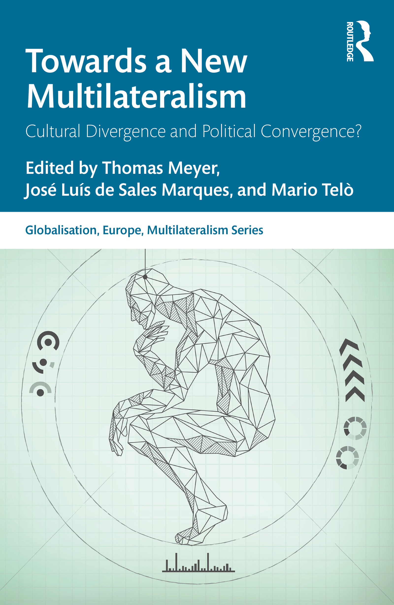 Towards A New Multilateralism Taylor Francis Group