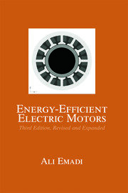 Energy-Efficient Electric Motors, Third Edition, Revised and Expanded