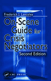 On-Scene Guide for Crisis Negotiators, Second Edition