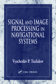 Signal and Image Processing in Navigational Systems