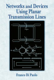 Networks and Devices Using Planar Transmissions Lines