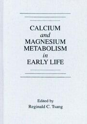 Calcium and Magnesium Metabolism in Early Life