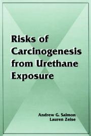 Risks of Carcinogenesis from Urethane Exposure