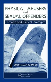 Physical Abusers and Sexual Offenders