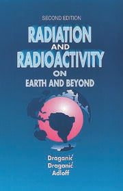 Radiation and Radioactivity on Earth and Beyond