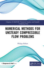 Numerical Methods for Unsteady Compressible Flow Problems | Philipp Bi