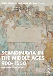 Scandinavia in the Middle Ages 900-1550 | Between Two Oceans | Kirsi S