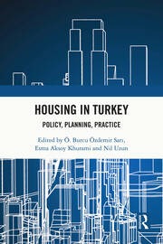 Housing Policies in Turkey | 4 | Paving the Way for Urban Transformati