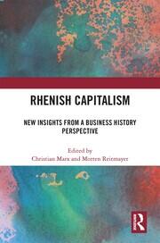 Rhenish Capitalism | New Insights from a Business History Perspective