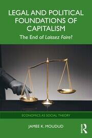 Legal and Political Foundations of Capitalism | The End of Laissez Fai