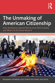 The Unmaking of American Citizenship | How Americans Learned Not to Lo