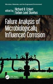 Failure Analysis of Microbiologically Influenced Corrosion | Richard B