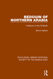 Bedouin of Northern Arabia | Traditions of the Āl-Ḍhafīr | Bruce Ingha