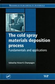 The Cold Spray Materials Deposition Process