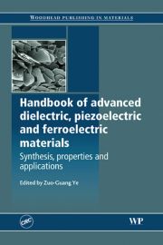 Handbook of Advanced Dielectric, Piezoelectric and Ferroelectric Materials