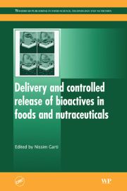 Delivery and Controlled Release of Bioactives in Foods and Nutraceuticals