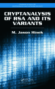 Cryptanalysis of RSA and Its Variants