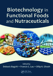 Biotechnology in Functional Foods and Nutraceuticals