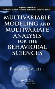 Multivariable Modeling and Multivariate Analysis for the Behavioral Sciences