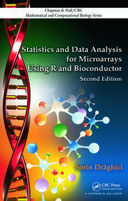 Statistics and Data Analysis for Microarrays Using R and Bioconductor, Second Edition