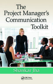 The Project Manager's Communication Toolkit
