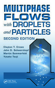 Multiphase Flows with Droplets and Particles, Second Edition