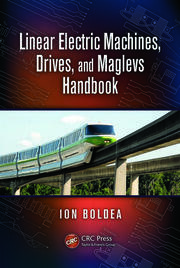 Linear Electric Machines, Drives, and MAGLEVs Handbook