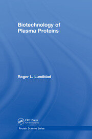 Biotechnology of Plasma Proteins