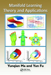 Manifold Learning Theory and Applications