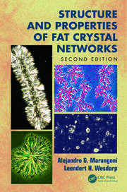 Structure and Properties of Fat Crystal Networks, Second Edition