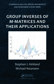 Group Inverses of M-Matrices and Their Applications