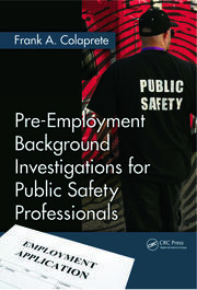 Pre-Employment Background Investigations for Public Safety Professionals