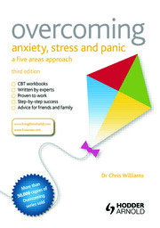 Overcoming Anxiety, Stress and Panic: A Five Areas Approach, Third Edition