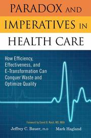 Paradox and Imperatives in Health Care