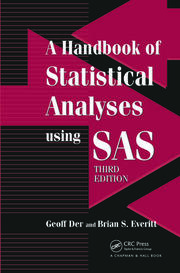A Handbook of Statistical Analyses using SAS, Third Edition
