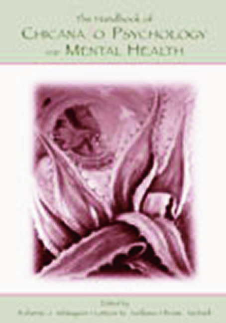 The Handbook of Chicana/o Psychology and Mental Health
