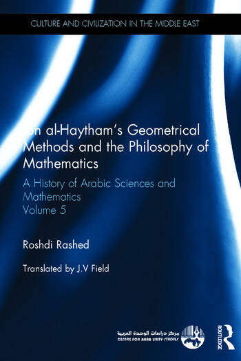 Ibn Al Haytham s Geometrical Methods And The Philosophy Of Mathematics 