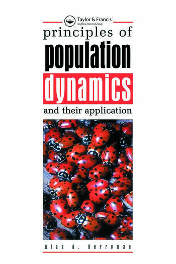 Principles Of Population Dynamics And Their Application CRC Press Book