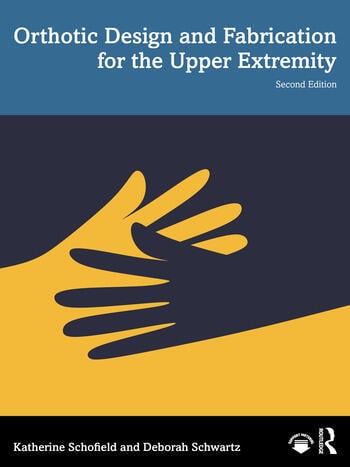 Orthotic Design and Fabrication for the Upper Extremity - book cover