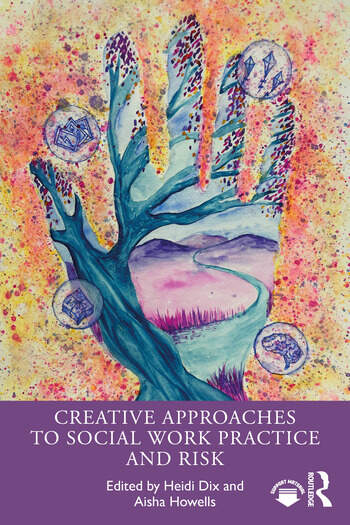 Creative Approaches to Social Work Practice and Risk - book cover