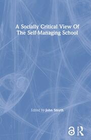 The Politics of Devolution, Self-Management and Post-Fordism in Schools