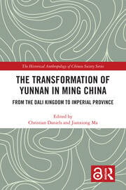 Upland leaders of the internal frontier and Ming governance of western Yunnan, fifteenth and sixteenth centuries Upland leaders of the internal frontier and Ming governance of western Yunnan, fifteenth and sixteenth centuries