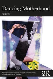 Organizational and Cultural Transformations to Benefit Pregnant People and Mothers in Dance Organizational and Cultural Transformations to Benefit Pregnant People and Mothers in Dance