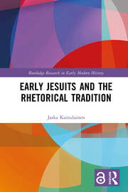 Early Jesuits and the Rhetorical Tradition Early Jesuits and the Rhetorical Tradition