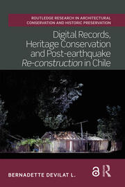 Digital Records, Heritage Conservation and Post-earthquake Re-construction in Chile