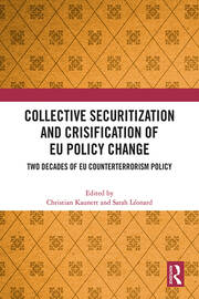 EU counterterrorism, collective securitization, and the internal-external security nexus