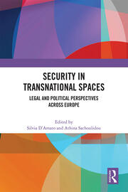 Introduction—Security in transnational spaces: legal and political questions in Europe Introduction—Security in transnational spaces: legal and political questions in Europe