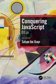 Conquering JavaScript | D3.js | Sufyan bin Uzayr | Taylor & Francis eB