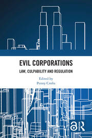 Corporate Office, Corporate Irresponsibility and the Constitutive Vicariousness of Corporate Power Corporate Office, Corporate Irresponsibility and the Constitutive Vicariousness of Corporate Power