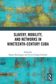 Teresa Mina's journeys: “Slave- moving,” mobility, and gender in mid-nineteenth-century Cuba Teresa Mina's journeys: “Slave- moving,” mobility, and gender in mid-nineteenth-century Cuba